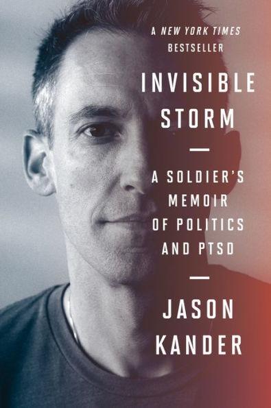 Invisible Storm: A Soldier's Memoir of Politics and PTSD - Paperback | Diverse Reads