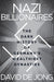 Nazi Billionaires: The Dark History of Germany's Wealthiest Dynasties - Paperback | Diverse Reads