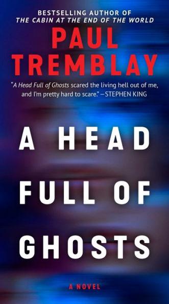 A Head Full of Ghosts: A Novel - Paperback | Diverse Reads