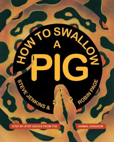 How to Swallow a Pig: Step-by-Step Advice from the Animal Kingdom - Paperback | Diverse Reads