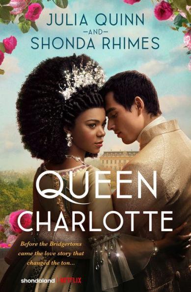 Queen Charlotte: Before the Bridgertons came the love story that changed the ton... - Hardcover | Diverse Reads