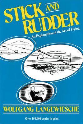 Stick and Rudder: An Explanation of the Art of Flying / Edition 1 - Hardcover | Diverse Reads