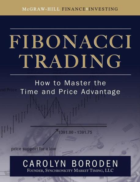 Fibonacci Trading: How to Master the Time and Price Advantage / Edition 1 - Hardcover | Diverse Reads
