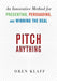 Pitch Anything: An Innovative Method for Presenting, Persuading, and Winning the Deal - Hardcover | Diverse Reads