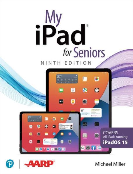 My iPad for Seniors (Covers all iPads running iPadOS 15) - Paperback | Diverse Reads