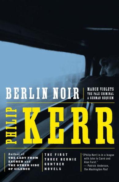 Berlin Noir: March Violets, The Pale Criminal, A German Requiem - Paperback | Diverse Reads
