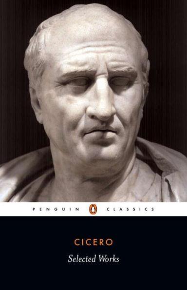 Selected Works (Cicero, Marcus Tullius) - Paperback | Diverse Reads