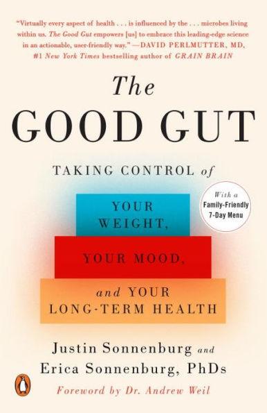 The Good Gut: Taking Control of Your Weight, Your Mood, and Your Long-term Health - Paperback | Diverse Reads