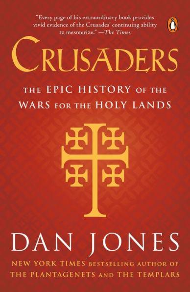 Crusaders: The Epic History of the Wars for the Holy Lands - Diverse Reads