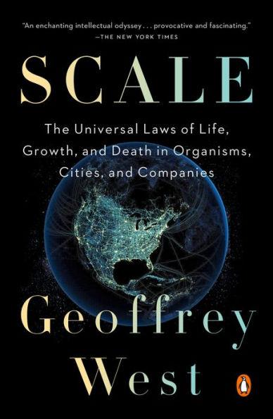 Scale: The Universal Laws of Life, Growth, and Death in Organisms, Cities, and Companies - Paperback | Diverse Reads