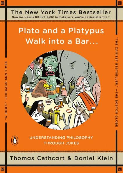 Plato and a Platypus Walk into a Bar...: Understanding Philosophy through Jokes - Paperback | Diverse Reads