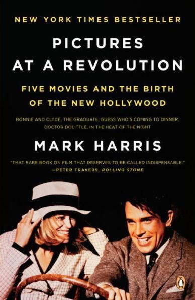 Pictures at a Revolution: Five Movies and the Birth of the New Hollywood - Paperback | Diverse Reads