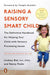 Raising a Sensory Smart Child: The Definitive Handbook for Helping Your Child with Sensory Processing Issues, Revised and Updated Edition - Paperback | Diverse Reads