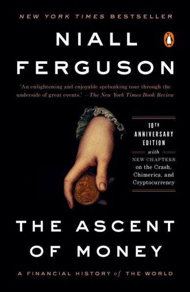 The Ascent of Money: A Financial History of the World: 10th Anniversary Edition - Paperback | Diverse Reads