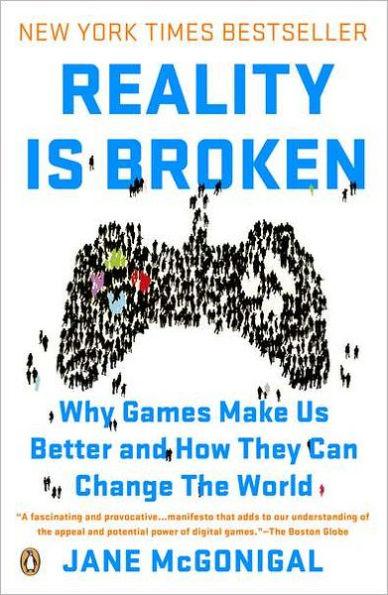 Reality Is Broken: Why Games Make Us Better and How They Can Change the World - Paperback | Diverse Reads