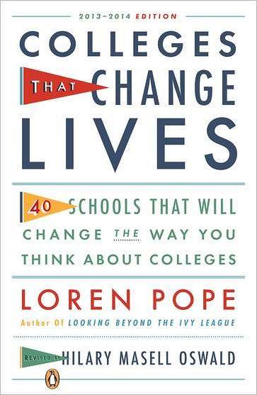 Colleges That Change Lives: 40 Schools That Will Change the Way You Think About Colleges - Paperback | Diverse Reads