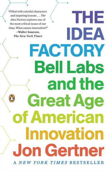 The Idea Factory: Bell Labs and the Great Age of American Innovation - Paperback | Diverse Reads
