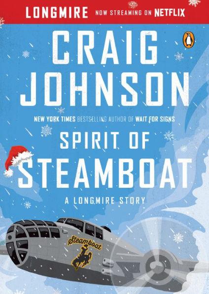 Spirit of Steamboat: A Walt Longmire Story - Paperback | Diverse Reads