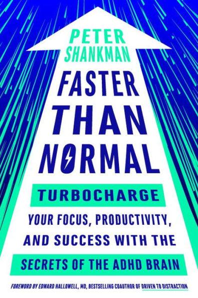 Faster Than Normal: Turbocharge Your Focus, Productivity, and Success with the Secrets of the ADHD Brain - Paperback | Diverse Reads