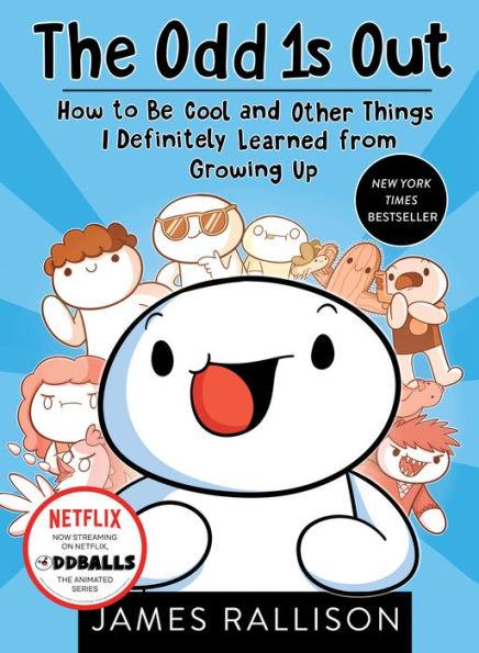 The Odd 1s Out: How to Be Cool and Other Things I Definitely Learned from Growing Up - Paperback | Diverse Reads