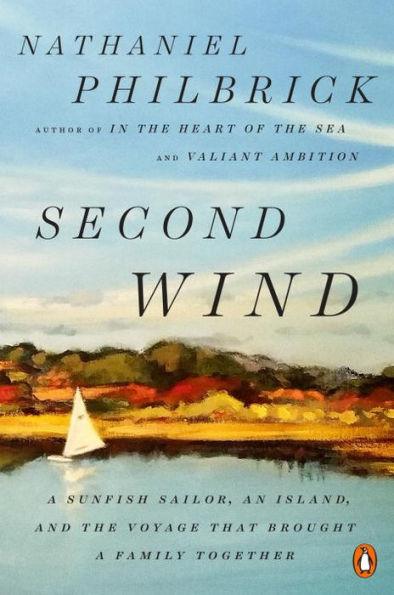 Second Wind: A Sunfish Sailor, an Island, and the Voyage That Brought a Family Together - Paperback | Diverse Reads