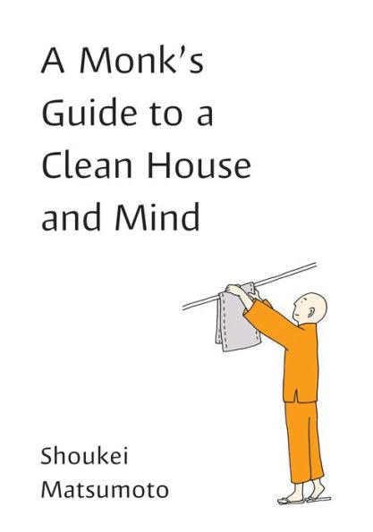A Monk's Guide to a Clean House and Mind - Paperback | Diverse Reads