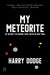 My Meteorite: Or, Without the Random There Can Be No New Thing - Paperback | Diverse Reads