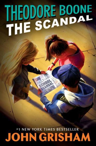 The Scandal (Theodore Boone Series #6) - Paperback | Diverse Reads