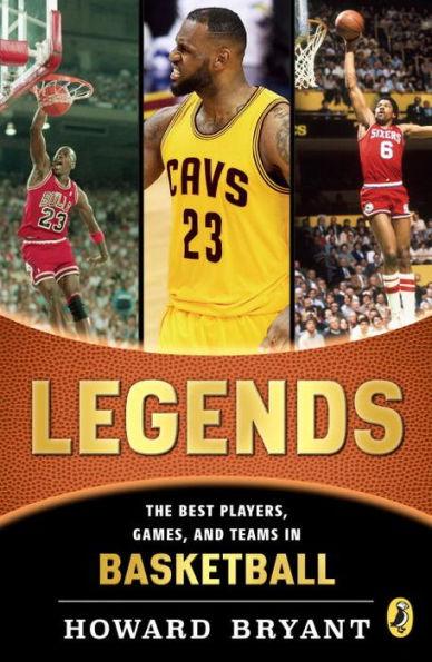 Legends: The Best Players, Games, and Teams in Basketball - Paperback(Reprint) | Diverse Reads
