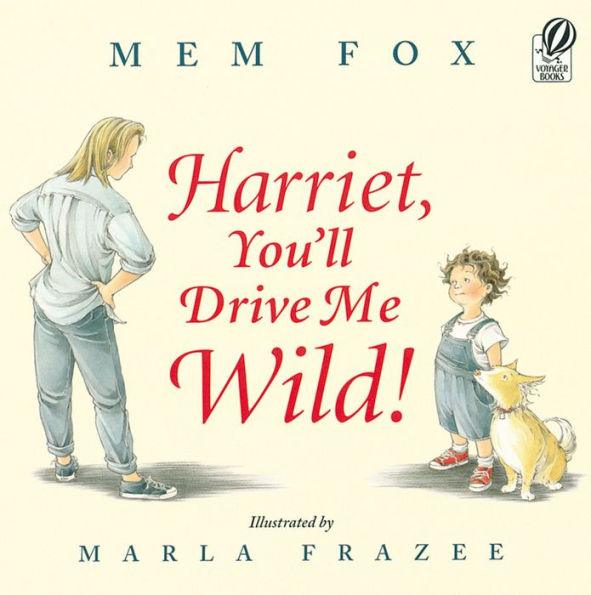Harriet, You'll Drive Me Wild! - Paperback | Diverse Reads