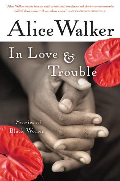 In Love and Trouble: Stories of Black Women - Paperback(First Edition) | Diverse Reads