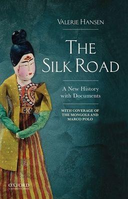 The Silk Road: A New History with Documents / Edition 1