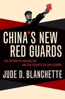 China's New Red Guards: The Return of Radicalism and the Rebirth of Mao Zedong - Hardcover | Diverse Reads
