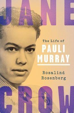 Jane Crow: The Life of Pauli Murray - Diverse Reads