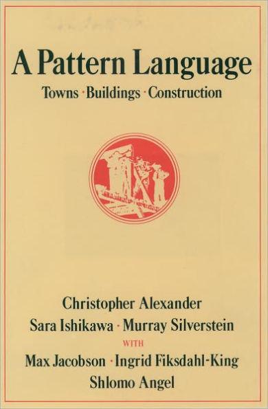 A Pattern Language: Towns, Buildings, Construction / Edition 1 - Hardcover | Diverse Reads