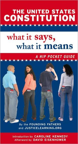 The United States Constitution: What It Says, What It Means: A Hip Pocket Guide - Paperback | Diverse Reads