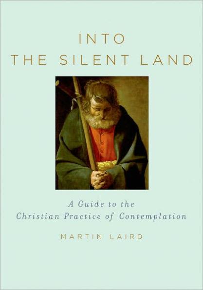 Into the Silent Land: A Guide to the Christian Practice of Contemplation - Hardcover | Diverse Reads
