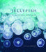 Jellyfish: A Natural History - Hardcover | Diverse Reads