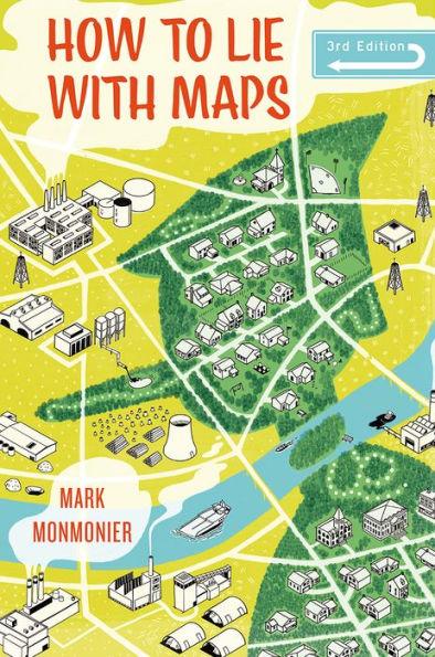 How to Lie with Maps, Third Edition - Paperback | Diverse Reads