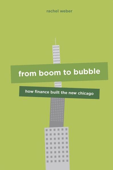 From Boom to Bubble: How Finance Built the New Chicago - Paperback | Diverse Reads