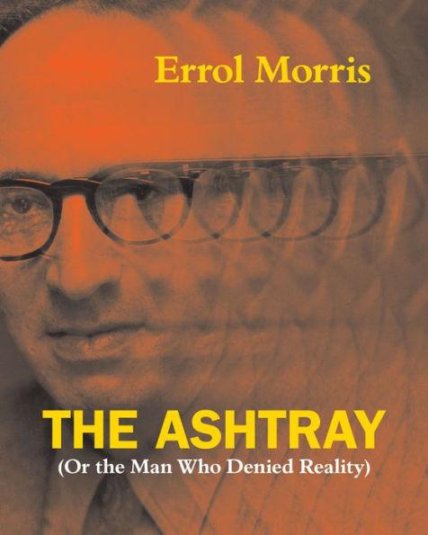 The Ashtray: (Or the Man Who Denied Reality) - Paperback | Diverse Reads