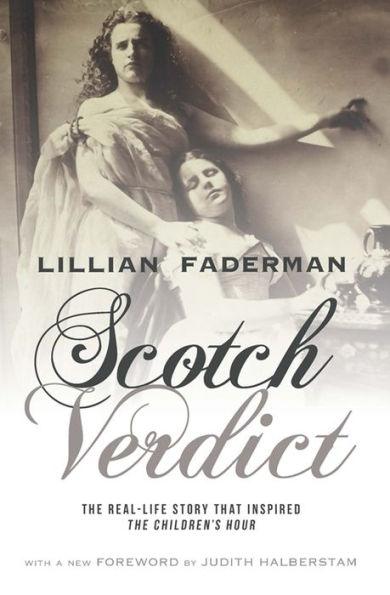 Scotch Verdict: The Real-Life Story That Inspired "The Children's Hour"