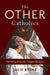 The Other Catholics: Remaking America's Largest Religion - Paperback | Diverse Reads
