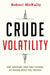 Crude Volatility: The History and the Future of Boom-Bust Oil Prices - Paperback | Diverse Reads