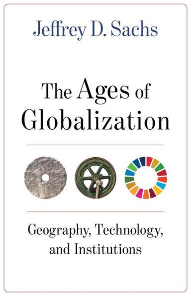 The Ages of Globalization: Geography, Technology, and Institutions - Hardcover | Diverse Reads