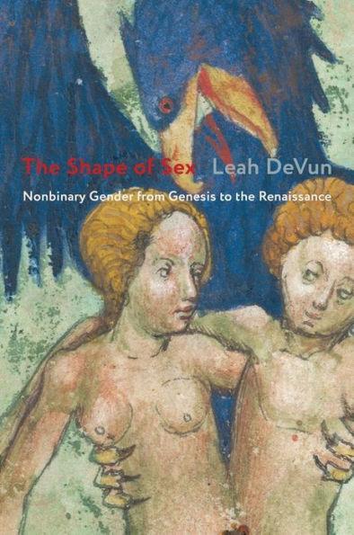 The Shape of Sex: Nonbinary Gender from Genesis to the Renaissance - Diverse Reads