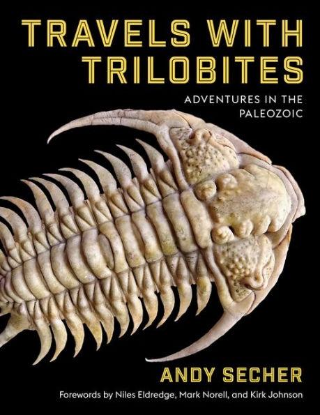 Travels with Trilobites: Adventures in the Paleozoic - Hardcover | Diverse Reads