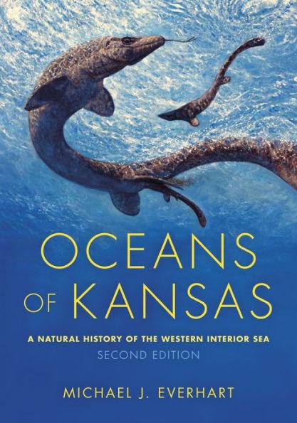 Oceans of Kansas, Second Edition: A Natural History of the Western Interior Sea - Hardcover | Diverse Reads