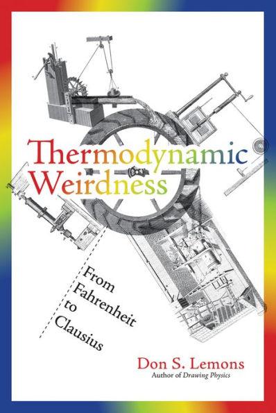 Thermodynamic Weirdness: From Fahrenheit to Clausius - Paperback | Diverse Reads