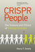 CRISPR People: The Science and Ethics of Editing Humans - Paperback | Diverse Reads